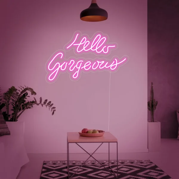 Hello Gorgeous Neon Sign